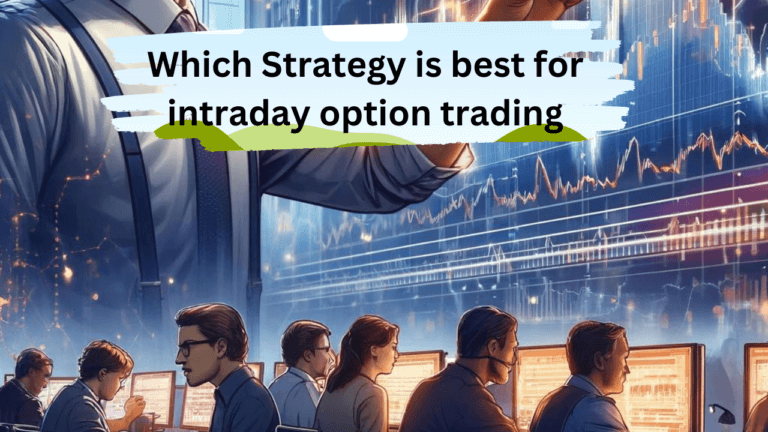 Which Strategy is best for intraday option trading